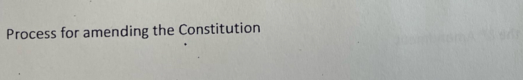 Process for amending the Constitution