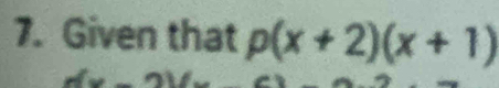 Given that p(x+2)(x+1)