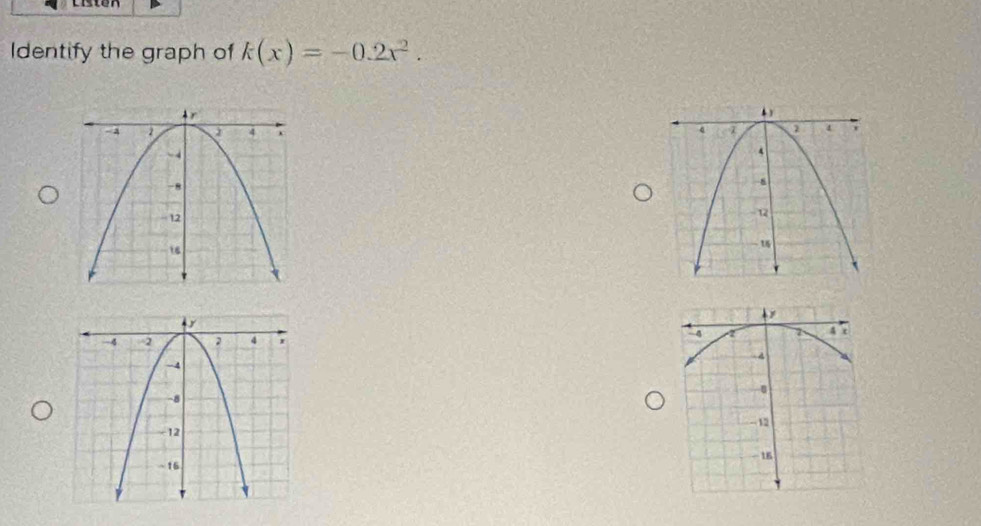 LT 
Identify the graph of k(x)=-0.2x^2.