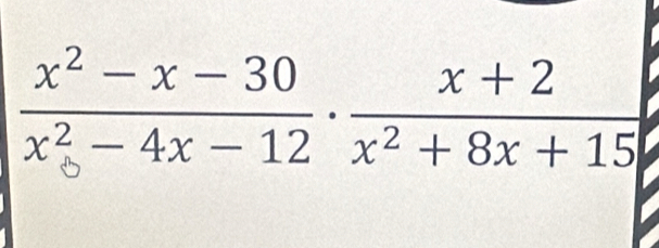 x- 4x 12 x² + 8x + 15