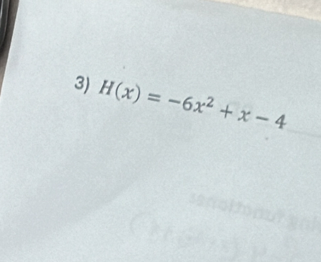 H(x)=-6x^2+x-4