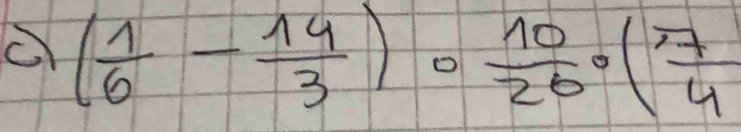 ( 1/6 - 14/3 )circ  10/26 circ ( 7/4 