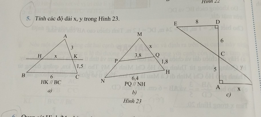 Hình 22
5. Tính các độ dài x, y trong Hình 23.

HKparallel BC
a)
b)
c)
Hình 23