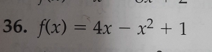 f(x)=4x-x^2+1