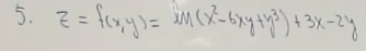 z=f(x,y)=in(x^2-6xy+y^3)+3x-2y