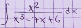 ∈t  x^2/x^3-7x+6 dx