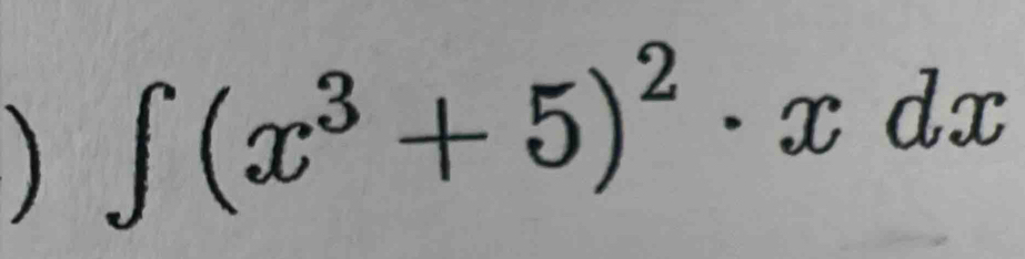 ∈t (x^3+5)^2· xdx