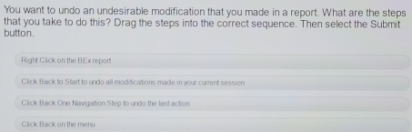 Solved: You want to undo an undesirable modification that you made in a ...