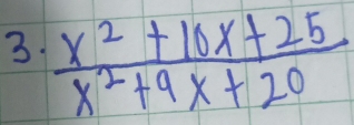  (x^2+10x+25)/x^2+9x+20 