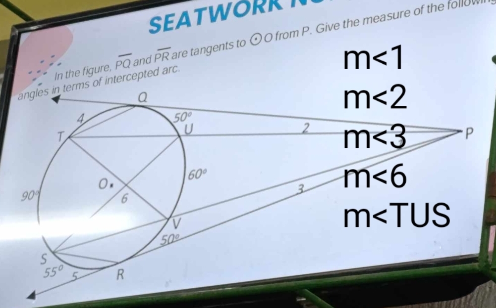 SEATWORKT
In the figure, overline PQ and overline PR are tangents to odot O from P. Give the measure of the follow
m<1</tex>
of intercepted arc.