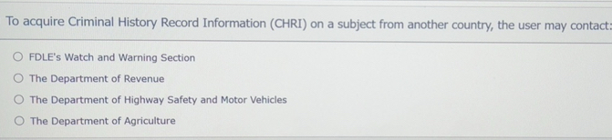 Solved: To acquire Criminal History Record Information (CHRI) on a ...