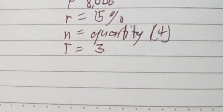 8, 0D
r=15%
n= qualtty (4)
T=3