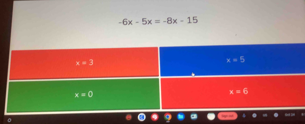 -6x-5x=-8x-15
igs out