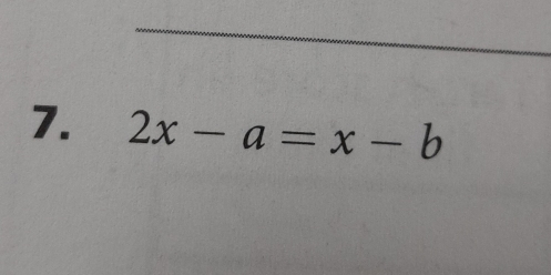 2x-a=x-b