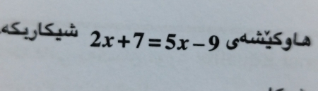 ựử 2x+7=5x-9 idwSgLa