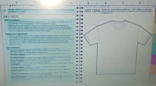 4 5 6 7 8
idantty different types at enginee, and how they hsto solver d fterent kinds of DIRECTIONS  dlrows artention to the noed for engincon and what we need
problem in sociely. Design on "erger eering oworeness" I stat. Design a Fter that
INPUT NOTES angineers for.
What i an engineer ! Sngis ean, ard sciantss that facus on 1oking pro treme they deron a nd t a vt om to
solve problems. They solve problsms long the asgnosing stocou
lngineen play a ver immpartant rple is the econamy and so es hey tete ime h 
automobles, planes, briages and roads. Thay dosige solutons that hep ut better profect
The enwoment and deliver more effcer healthicurs. Engheen ae atoralconte to
improving celliphones, computers and other technologies.
Engineer ale in High Demand ere s a sandcant d errand ter enanées hevore nedes ta save an c t at oc tren  
A whenaves need en ae pars to hap make vas cles mors tewk we the imn ent
noed, engine en to himp cevekop better weapom and wan to dowed pu nutonal recvly
They are aso neaded to design befter high le a  tet es e w t ie e  a   tuel 
innovate wihs to produce clean enorps and davelop hiw me g of hesen ewn ove 
d asnortic tooks.
Typos of Inaheen Theme des rary houen of re goseses. Tree toch of pocr oe a sa hec e
Apospace Regineer Geligns comm iobtan abeths (a0e0ia t, esntm and rictch
alo hea s d  n commorc ac oit nes a matyon .
s -2- method: Wgniculual Ingine er devr p now and ba ter wo n ts tom Sorzos and sele fm
Me netcal lngleeer ce tios e ena a qucrated i h torhore dicccbat-disgee t o
Lus anfe ator in pradnencs  aa  n  t  el tndca norta 
Chenical Engineer chemts and mon foctom bs t e closn pont ti modoses
herazon sone    t  toran a c   h   cnns o
1 …   →i wGN= | Dhel lngnher avomeen constrs hee of nu fd eus sm  ntomuctuve Inens, frspes, rotweio
Computer tnglnper deiam and concucs com u nicans comouter (us hored
von       Hat ad  t   a sio 
MecklogEene er scht and dev's cow tr  ol  s de y poot ne w e  e  tl ponaroe
tnpe mental fegneen ae-orss wart to clou = asturian. Um y  ors ofes i
ame   t t A  apote  e e
Méshonical Bagiest dtcs tng tal nation a mesmns t Domel  con
eancg p e  wes  e to  me   e      p r a a  sn an  a e   n     tnia  
6