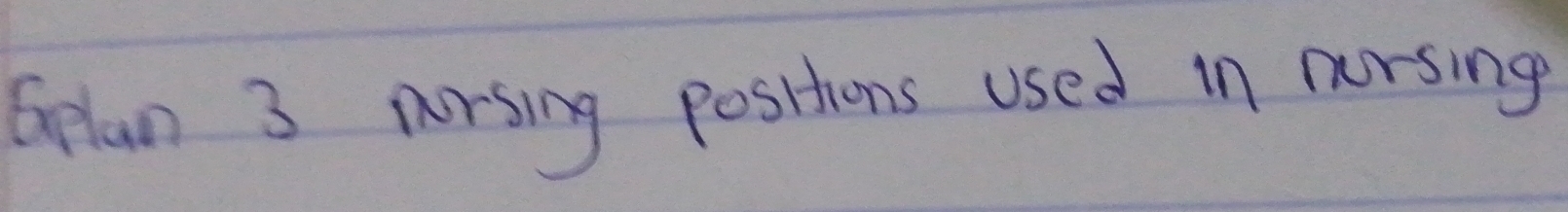 Gplan 3 porsing positions used in nersing