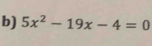 5x^2-19x-4=0