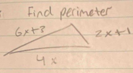 Find perimeter
2x+1