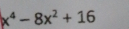 x^4-8x^2+16