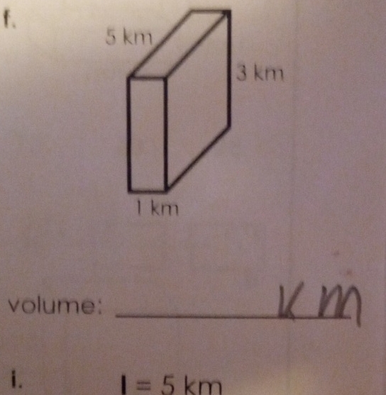 f、 
volume:_ 
i.
I=5km