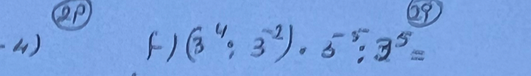 QP 
69 
1 
. 1 
F) (3^4:3^(-2))· 5^(-5):3^5=