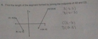 Find the length of the segment formed by joining the midpoints of AB and CD