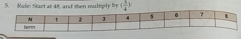 Rule: Start at 48, and then multiply by ( 3/4 ) :