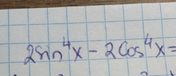 2sin^4x-2cos^4x=