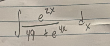 ∈t  e^(2x)/49+e^(4x) dx