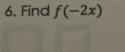 Find f(-2x)