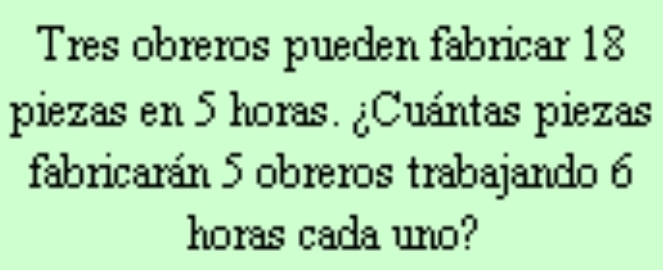 Tres obreros pueden fabricar 18
piezas en 5 horas. ¿Cuántas piezas 
fabricarán 5 obreros trabajando 6
horas cada uno?