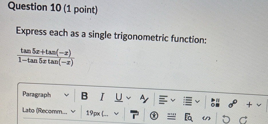 Solved: Express each as a single trigonometric function: (tan 5x+tan ...