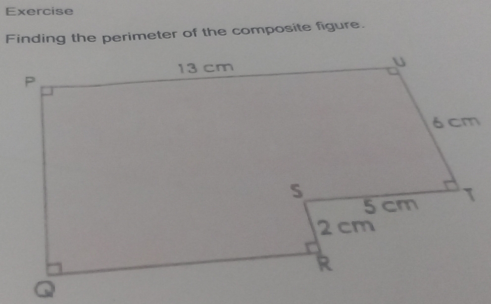 Exercise 
Finding the perimeter of the composite figure.