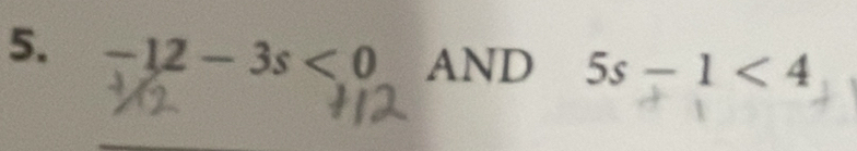 -12-3s<0AND</tex> 5s-1<4</tex>