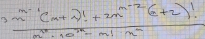  (3n^(m-1)(m+1)!+2n^(m-2)(n+2)!)/n^m· 1 · 10^(2n)-m!n^n