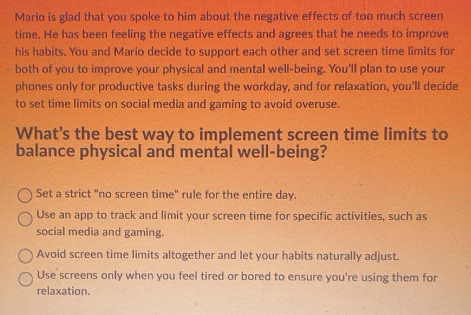 Solved: Mario is glad that you spoke to him about the negative effects ...