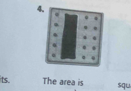 its. The area is 
squ