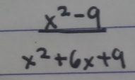  (x^2-9)/x^2+6x+9 