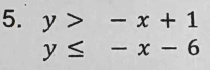 y>-x+1
y≤ -x-6