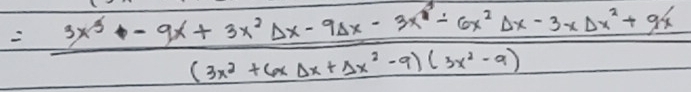 = (3x^3-9x+3x^2△ x-9△ x-3x^3-6x^2△ x-3x△ x^2+9x)/(3x^2+6x△ x+△ x^2-9)(3x^2-9) 