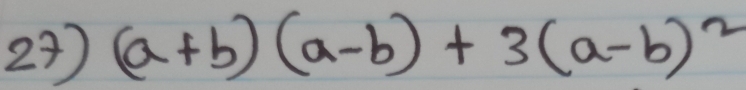 (a+b)(a-b)+3(a-b)^2