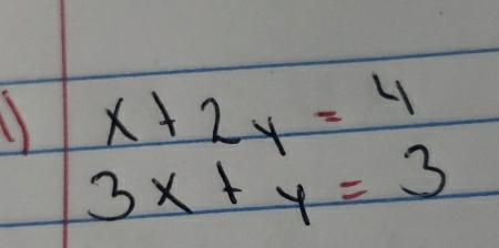 x+2y=4
3x+y=3