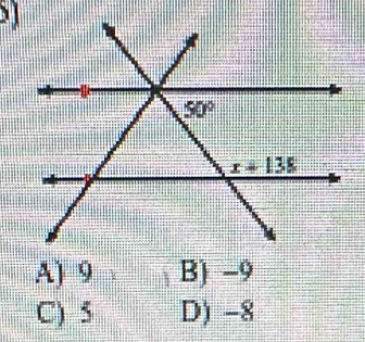 A) 9 B) -9
C) 5 D) -8