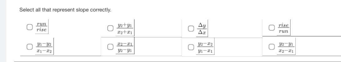 Select all that represent slope correctly.