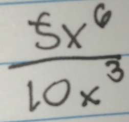  5x^6/10x^3 