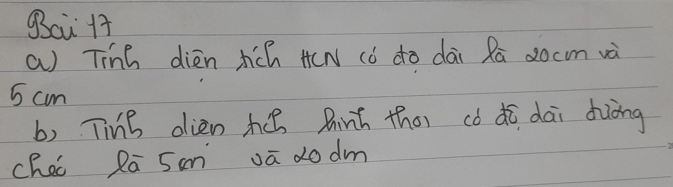 gai 1t 
a Tinh dién hch H(N (ó dó dāi Rā 2ocm và
5 cm
b) TinB dien hī hinh the) có ¢ó dai duòng 
cheo Rā 5an va do dm