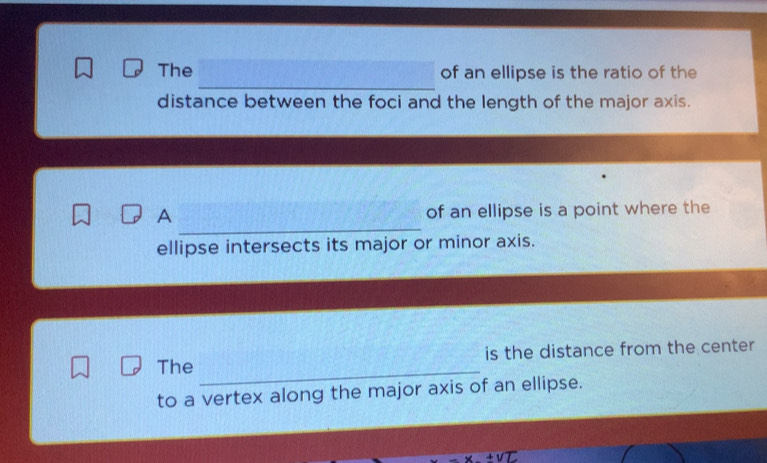 Solved: The of an ellipse is the ratio of the distance between the foci ...