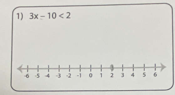 3x-10<2</tex>