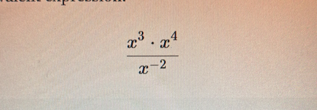  x^3· x^4/x^(-2) 